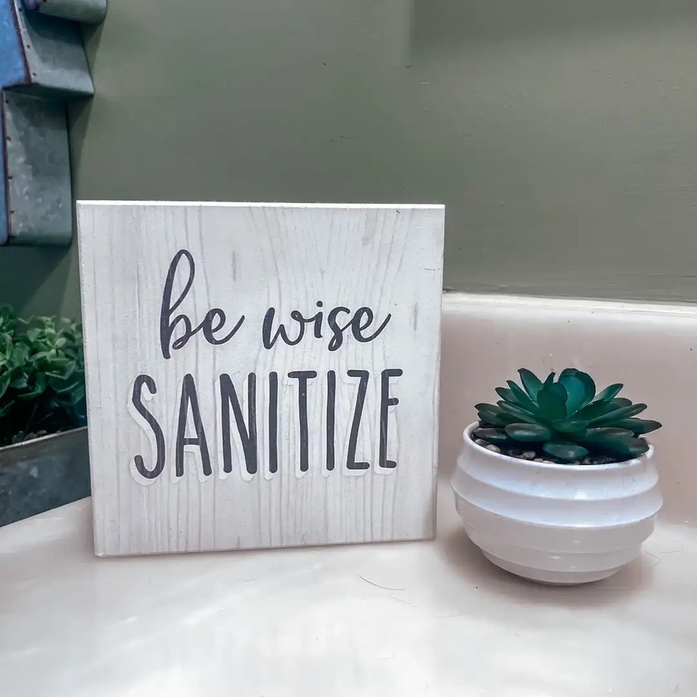 Be Wise Sanitize Decorative Sign